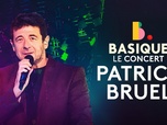 Replay Basique, le concert - Patrick Bruel