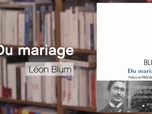 Replay La p'tite librairie - Du mariage - Léon Blum