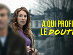 Replay A qui profite le doute ?