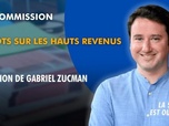 Replay La séance est ouverte ! - Impôts sur les hauts revenus : audition de Gabriel Zucman