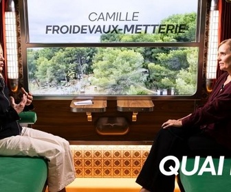 Replay Quai n°8 - Camille Froidevaux-Metterie