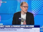 Replay Culture IA : Un robot cause la panique dans une usine, par Anthony Morel - 13/05