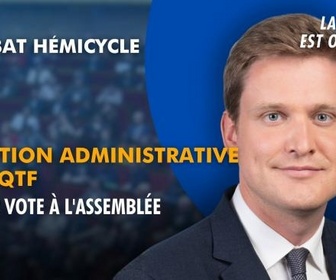 Replay La séance est ouverte ! - Rétention administrative des OQTF : dernier vote à l'Assemblée - 16/06/2026