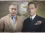 Replay Edward et George, les Windsor face à Hitler (1/2)