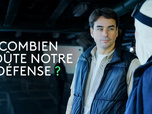 Replay Combien coûte notre Défense ?