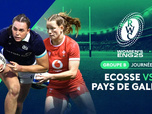 Replay Manipulations, une histoire française - Groupe B - Journée 1 : Ecosse vs Pays de Galles