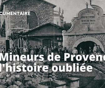 Replay Mineurs de Provence, l'histoire oubliée - 04/12/2025