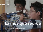 Replay La France en vrai - Provence Alpes Côte d'Azur - La musique sourde