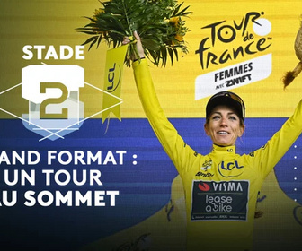 Replay Stade 2 - Grand format : un Tour au sommet