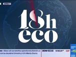Replay Le 18h Eco - Jeudi 7 août