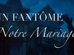 Replay Un fantôme à notre mariage - 10/10/2025