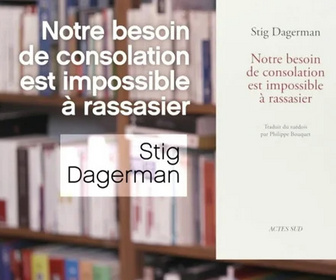 Replay La p'tite librairie - Notre besoin de consolation est impossible à rassasier - Stig Dagerman