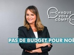 Replay Chaque voix compte - Pas de budget pour Noël !
