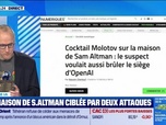 Replay Culture IA : La maison de Sam Altman ciblée par deux attaques, par Anthony Morel - 13/04