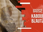 Replay Envoyé spécial - Kaboul beauté