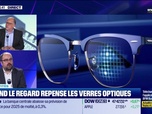 Replay Tech & Co, la quotidienne - Quand le regard repense les verres optiques