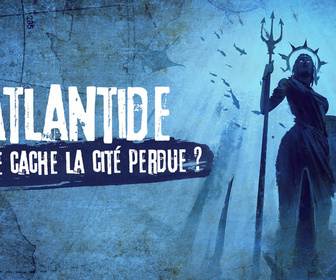 Replay Atlantide : où se cache la cité perdue