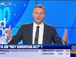 Replay Le débat - Stéphane Pedrazzi face à Jean-Marc Daniel : Faut-il un Buy european act ? - 09/04