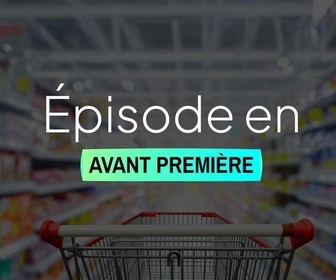 Replay La vie secrète des supermarchés - S2 E1