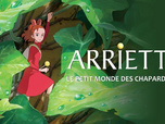 Replay Arrietty, le petit monde des chapardeurs