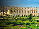 Replay Versailles : les secrets d'un chantier monumental