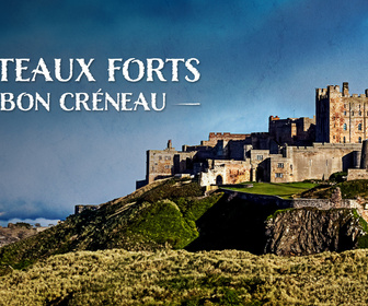 Replay Châteaux forts : le bon créneau