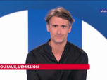 Replay Vrai ou faux, l'émission