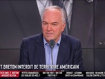 Replay Les Grandes Gueules - T. Breton interdit de territoire Américain