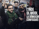 Replay L'Inde de Modi : la démocratie confisquée
