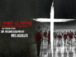 Replay Vivre dans le péché : au coeur d'une école de redressement religieux