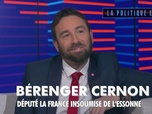 Replay La politique et moi - Bérenger Cernon, député La France insoumise de l'Essonne