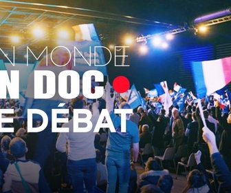 Replay Un monde en doc - Extrême droite : des groupes radicaux aux partis politiques