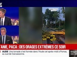 Replay BFM Grand Soir - Provence, PACA : des orages extrêmes ce soir - 25/08