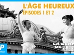 Replay Rembob'INA - L'âge heureux - épisodes 01 et 02
