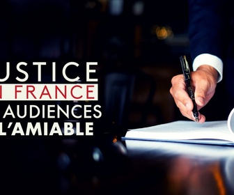 Replay Justice en France - Audiences à l'amiable