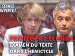 Replay La séance est ouverte ! - Protéger l'éligibilité : examen du texte dans l'hémicycle - 26/06/2025
