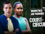 Replay Meurtres au paradis - Court-circuit