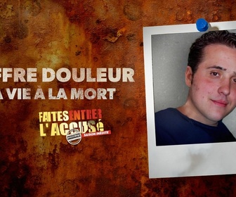 Replay Faites entrer l'accusé - S25E15 - Souffre douleur, à la vie à la mort