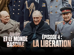 Replay 1939-1945 - Et le monde bascule - Épisode 4 - La libération