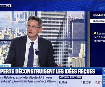 Replay BFM Bourse - Bullshitomètre : Les marchés n'ont rien à craindre du 8 septembre - FAUX répond François Monnier - 02/09