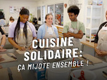 Replay Cuisine solidaire : ça mijote ensemble !