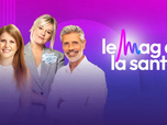 Replay Le Mag de la santé - 08/09/2026