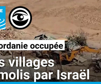Replay Les Observateurs - Cisjordanie occupée : à Masafer Yatta, les habitants démunis face aux destructions israéliennes