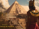 Replay Pharaons en guerre : les batailles légendaires de l'Egypte - S1E2 - La bataille de Raphia