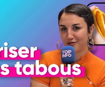 Replay Top Info - Éducation sexuelle : des vidéos pour briser les tabous