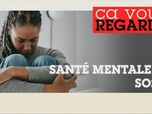 Replay Ça vous regarde - Santé mentale : un plan sans argent ?