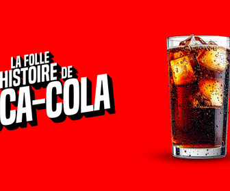 Replay La folle histoire de Coca-Cola