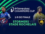 Replay Investec Champions Cup - 1/8 de finale : Stormers vs Stade Rochelais