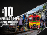 Replay Les 10 chemins de fer les plus dangereux de la planète