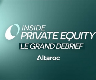 Replay Inside Private Equity – Le Grand Debrief (29/05)